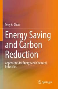 Energy Saving and Carbon Reduction : Approaches for Energy and Chemical Industries