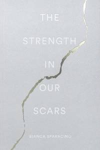 The Strength In Our Scars