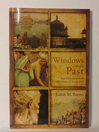 Windows into the Past: Life Histories and the Historian of South Asia (ND Critical Problems in...