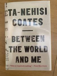 Between the World and Me by Ta-Nehisi Coates - 2015