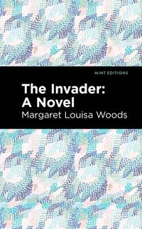 The Invader : A Novel