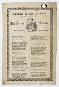Address of the Carriers to the Patrons of the Republican Banner. December 25th, 1861 [caption title]