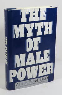 The Myth of Male Power : Why Men are the Disposable Sex