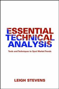 Essential Technical Analysis : Tools and Techniques to Spot Market Trends