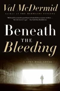 Beneath the Bleeding : A Novel