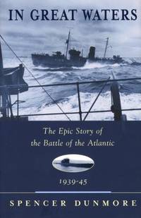 cover of In Great Waters : The Epic Story of the Battle of the Atlantic, 1939-45