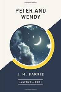 image of Peter and Wendy (AmazonClassics Edition)