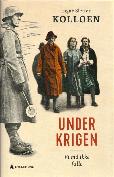 Under krigen. Vi må ikke falle.