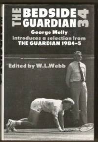 THE BEDSIDE GUARDIAN 34 A Selection from the Guardian 1984-5 by George Melly - First Edition - 1985 - from Riverwood's Books (SKU: 3958)