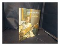 Vermeer and music : the art of love and leisure / Marjorie E. Wieseman