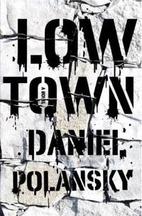 Low Town : A Novel