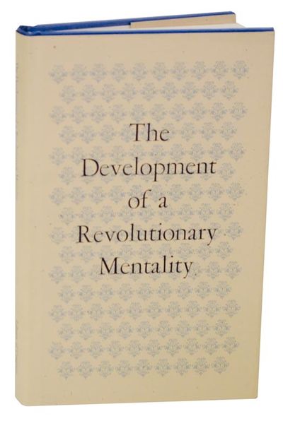The Development of a Revolutionary Mentality: Papers Presented at the First Symposium, May 5 and 6, 1972