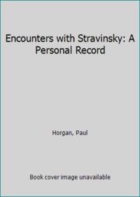 Encounters with Stravinsky