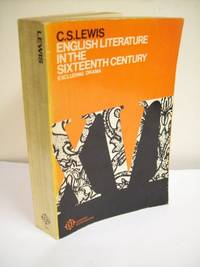 English Literature in the Sixteenth Century Excluding Drama (Oxford History of English Literature) by Lewis, C. S