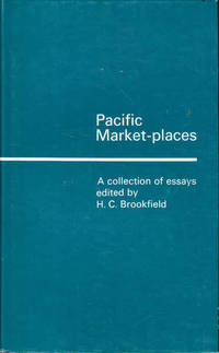Pacific Market-places: A collection of Essays
