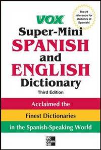 Vox Super-Mini Spanish and English Dictionary by Vox
