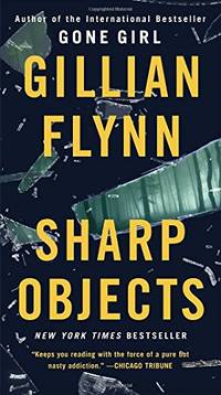 Sharp Objects by Flynn, Gillian