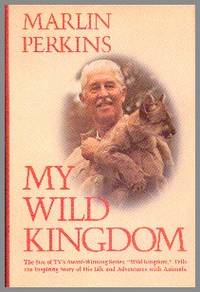 image of My Wild Kingdom. An Autobiography