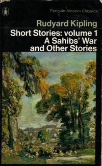 Short Stories 1: A Sahibs' War; the Captive; Below the Mill Dam; Mrs Bathurst; They; an...