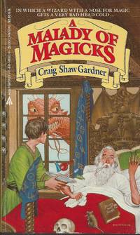 A Malady of Magicks by Craig Shaw Gardner - Paperback - 1986 - from Bujoldfan (SKU: 102020019780441516629vm)