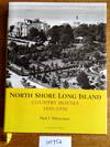 North Shore Long Island Country Houses 1890-1950