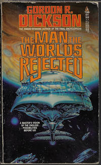 THE MAN THE WORLDS REJECTED