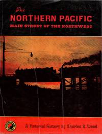 cover of The Northern Pacific: Main Street of the Northwest