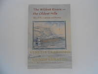 The Wildest Rivers - the Oldest Hills: Tales of the Gatineau and Pontiac