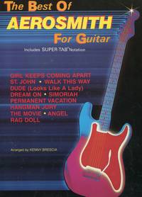 The Best of Aerosmith for Guitar; includes Super-Tab notation