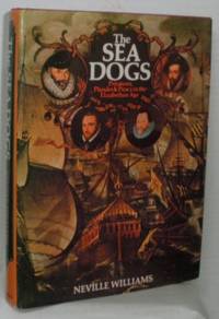 The Sea Dogs. Privateers, Plunder and Piracy in…