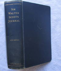 The Journal of Sir Walter Scott, 1825-1832, from the original manuscript at Abbotsford by Scott Walter