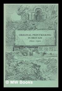 Original printmaking in Britain, 1600-1900