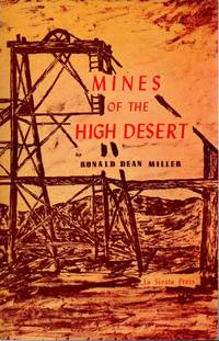 Mines of the High Desert by Dean Miller, Ronald - 1968