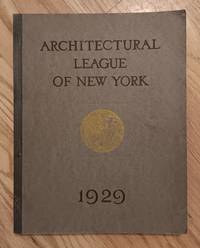 Year Book of the Architectural League of New York and the Catalogue of the Forty-Fourth Annual Exhibition