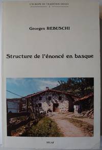 Structure de l&#039;enonce en basque by Rebuschi, Georges - 1984