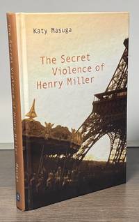 The Secret Violence of Henry Miller