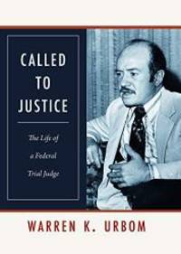 Called to Justice: The Life of a Federal Trial Judge (Law in the American West) by Hon. Warren K. Urbom - 2012-05-03