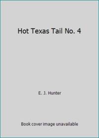 Hot Texas Tail No. 4