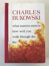 image of WHAT MATTERS MOST IS HOW WELL YOU WALK THROUGH THE FIRE