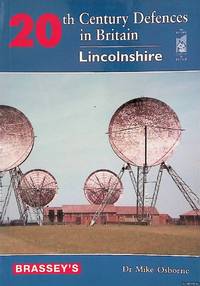 Twentieth Century Defence of Britain: Lincolnshire