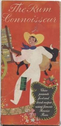 image of The Rum Connoisseur: Chico presents food and drink recipes