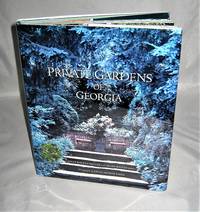 Private Gardens of Georgia by Polly McLeod and Helen Mattox Bost - 2008