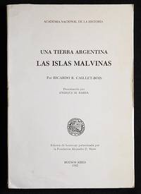 image of Las Islas Malvinas: Una Tierra Argentina; por Ricardo R. Caillet-Bois; presentación por Enrique M. Barba