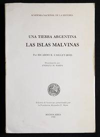 Las Islas Malvinas: Una Tierra Argentina; por Ricardo R. Caillet-Bois; presentaciÃ³n por Enrique M. Barba by Caillet-Bois, Ricardo Rodolfo - 1982