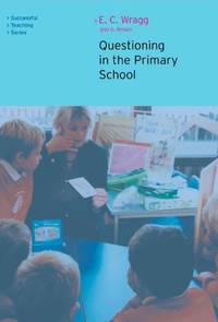 Questioning in the Primary School (Successful Teaching Series)