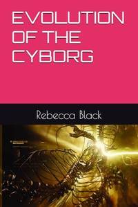 EVOLUTION OF THE CYBORG