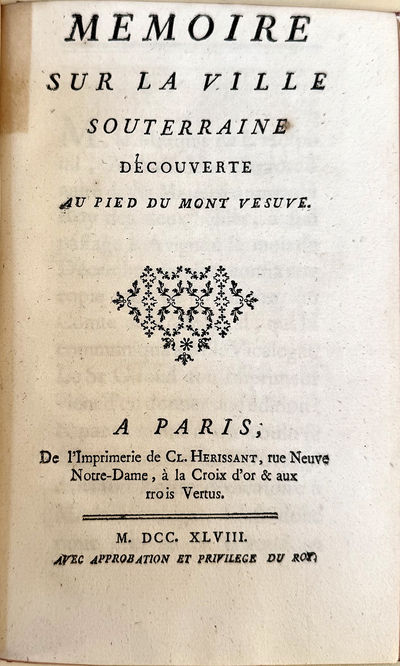 Memoire sur la ville souterraine, découverte au pied du mont Vesuve [i.e. Herculaneum]