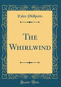 The Whirlwind Classic Reprint