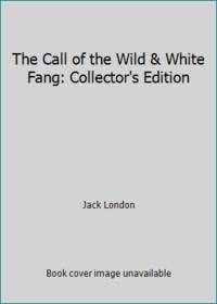 The Call of the Wild & White Fang: Collector's Edition