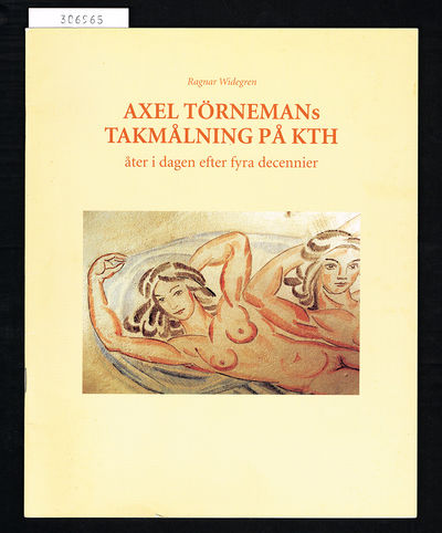 Axel Törnemans takmålning på KTH. Åter i dagen…